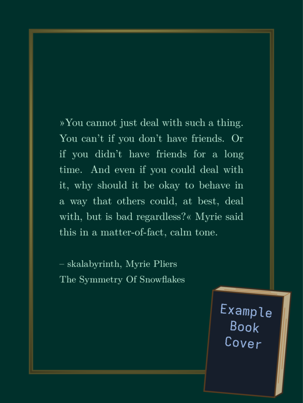 Light green favorite quote on dark green background, golden frame. On the bottom right there is a book with a blue cover. The title is written in light blue. It says: Example Book Cover.