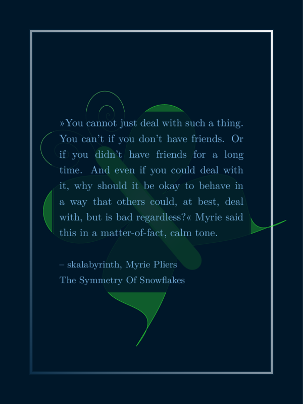 Light blue favorite quote on dark blue background, shiny blue frame. There is a huge green semi transparent butterfly behind the text. In addition there is a semitransparent shadow in background colors behind the text for readibility.