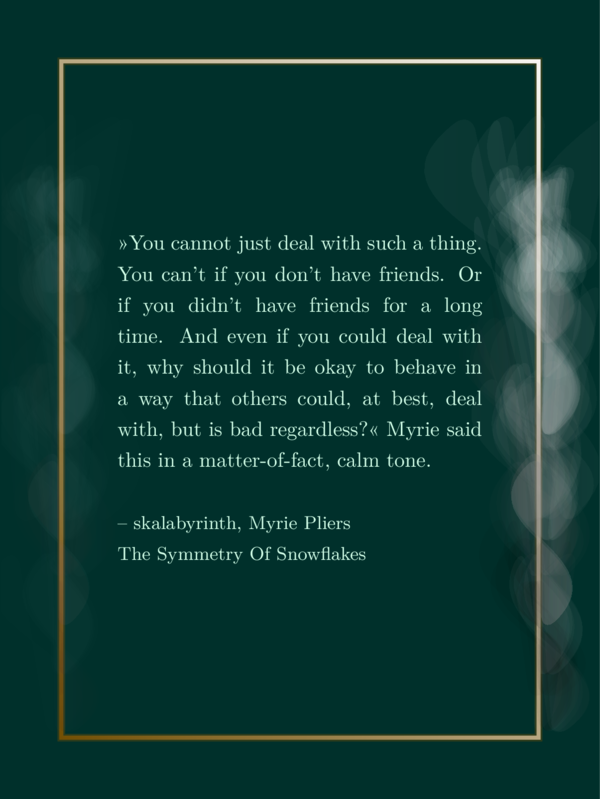 Light green favorite quote on dark green background. Shiny frame from before. On the left side there is smoke along the frame side which looks more or less realistic. On the right side there is smoke with many strange forms that make it look very artificial.