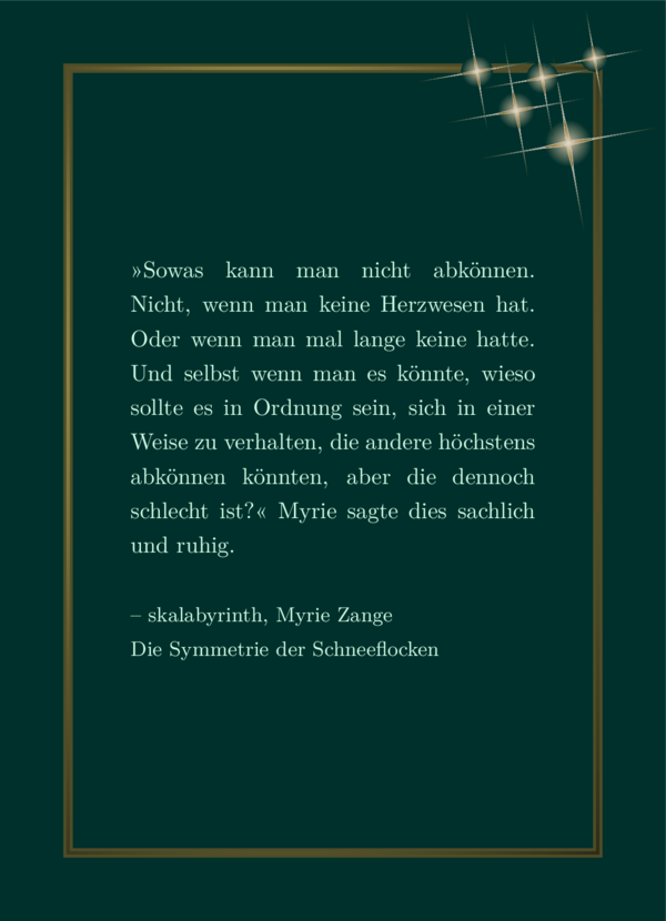 Hellgrünes Lieblingszitat auf einem tannengrünen Hintergrund. Schimmernder Goldrahmen. Fünf Sparkles in verschiedenen Größen oben rechts, die hell-golden schimmern. Sie sind vierzackige Sterne mit sehr langen, dünnen Zacken, und ein teiltransparenter heller Kreis, der nach außen verblasst, ist dahinter.